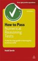 How to Pass Numerical Reasoning Tests: A Step-by-Step Guide to Learning Key Numeracy Skills: Book by Heidi Smith