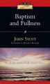 Baptism and Fullness: The Work of the Holy Spirit Today: Book by Dr John R W Stott
