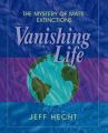 Vanishing Life: The Mystery of Mass Extinctions: Book by Jeff Hecht
