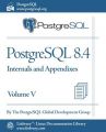 PostgreSQL 8.4 Official Documentation - Volume V. Internals and Appendixes: Book by Postgresql Global Development Group The Postgresql Global Development Group