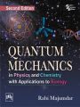 QUANTUM MECHANICS IN PHYSICS AND CHEMISTRY WITH APPLICATIONS TO BIOLOGY: Book by MAJUMDAR RABI