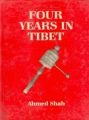 Four Years In Tibet (English) Facsimile of 1906 ed Edition (Hardcover): Book by Ahmad Shah