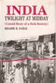 India: Twilight At Midday: Untold Story of A Sick Society: Book by Shashi B. Sahai