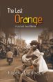 The Last Orange: A Lost And Found Memior: Book by Kisan Upadhaya