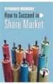 Dynamic Memory How To Succeed In Share Market English(PB): Book by Tarun Chakrabroty
