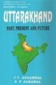 Uttarakhand:  Past, Present and Future: Book by S.P. Agrawal