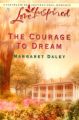 The Courage to Dream: Book by Margaret Daley