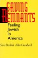 Saving Remnants: Feeling Jewish in America: Book by Sara Bershtel