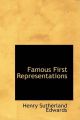 Famous First Representations: Book by Henry Sutherland Edwards