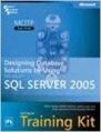 Mcitp Self Paced Trainging Kit Exam 70441- Designing Database Soultions by Using Microsoft SQL Server 2005: Book by Sarka