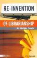Re-Invention of Librarianship, Its Multiple Facets, 2010: Book by L.S. Ramaiah