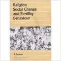 Religion, Social Change and Fertility Behaviour: A Study of Kerala: Book by  R. Jayasree 