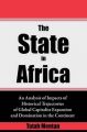 The State in Africa: An Analysis of Impacts of Historical Trajectories of Global Capitalist Expansion and Domination in the Continent: Book by Tatah Mentan