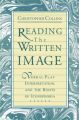 Reading the Written Image: Verbal Play, Interpretation, and the Roots of Iconophobia: Book by Christopher Collins