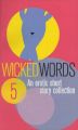 Wicked Words 5: A Black Lace Short Story Collection: v.5