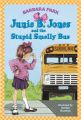 Junie B. Jones and the Stupid Smelly Bus: Book by Barbara Park
