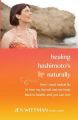 Healing Hashimoto's Naturally: How I Used Radical TLC to Love My Thyroid and My Body Back to Health...and You Can Too!: Book by Jen Wittman