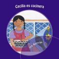 Cecilia Es Cocinera: A Biligual Book about Cooking and the Letter C: Book by Ira Beltran