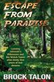 Escape from Paradise: Leaving Jehovah's Witnesses and the Watch Tower After Thirty-Five Years of Lost Dreams: Book by Brock Talon