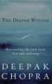 The Deeper Wound: Book by Deepak Chopra