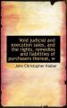 Void Judicial and Execution Sales, and the Rights, Remedies and Liabilities of Purchasers Thereat, W: Book by John Christopher Kleber