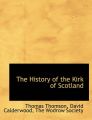 The History of the Kirk of Scotland: Book by Thomas Thomson