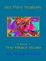 Jazz Piano Vocabulary: v. 1: Major Scale: Book by Roberta Piket