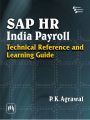 SAP HR INDIA PAYROLL : TECHNICAL REFERENCE AND LEARNING GUIDE: Book by AGRAWAL P. K.