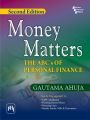 MONEY MATTERS : THE ABC's OF PERSONAL FINANCE: Book by AHUJA GAUTAMA