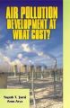 Air Pollution: Development At What Cost?: Book by Jasrai, Yogesh T. & Arya,Arun
