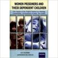 Women prisoners and their dependent children (Paperback): Book by S. P. Pandey