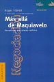 Mas Alla De Maquiavelo: Herramientas Para Afrontar Conflictos: Book by Roger Fisher