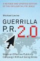 Guerrilla P.R. 2.0: Wage an Effective Publicity Campaign Without Going Broke: Book by Michael Levine