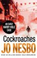 Cockroaches: Book by Nesbo  Jo