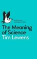 The Meaning of Science (English) (P): Book by Tim Lewens