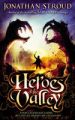 The Heroes of the Valley: Book by Jonathan Stroud