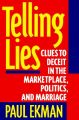 Telling Lies: Clues to Deceit in the Marketplace, Politics and Marriage: Book by Paul Ekman