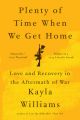 Plenty of Time When We Get Home: Book by Kayla Williams