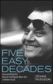 Five Easy Decades: How Jack Nicholson Became the Biggest Movie Star in Modern Times: Book by Dennis McDougal