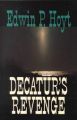 Decaturs Revenge: Book by Edwin Palmer Hoyt