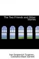 The Two Friends and Other Stories: Book by Ivan Sergeevich Turgenev