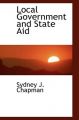 Local Government and State Aid: Book by Sydney J Chapman