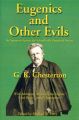 Eugenics and Other Evils: An Argument Against the Scientifically Organized State: Book by G. K. Chesterton