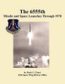 The 655th Missile and Space Launches Through 1970: Book by Mark C. Cleary