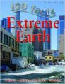 EXTREME EARTH (100 FACTS): Book by Anna Claybourne
