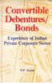Convertible Debentures/Bonds Experience of Indian Private Corporate Sector: Book by O.P. Goyal