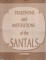 Traditions And Institutions of The Santals: Book by P.O. Bodding