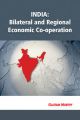 India: Bilateral & Regional Economic Co-Operation: Book by Gautam Murthy