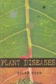 Plant Diseases: Book by Aslam Khan