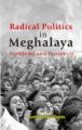 Radical Politics In Meghalaya: Problems And Prospects: Book by Susmita Sen Gupta